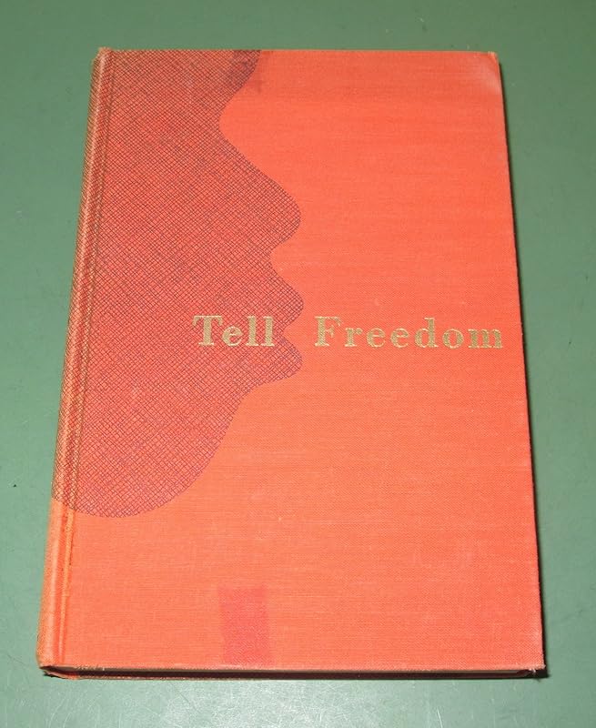 Tell Freedom: Memories of Africa by peter abrahams