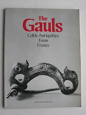 The Gauls: Celtic antiquities from France