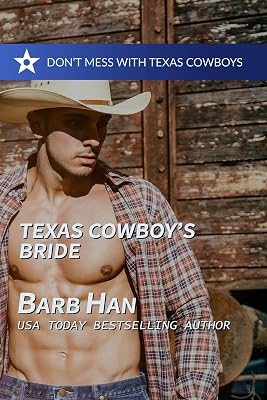 Texas Cowboy's Bride (Don't Mess with Texas Cowboys Book 6)