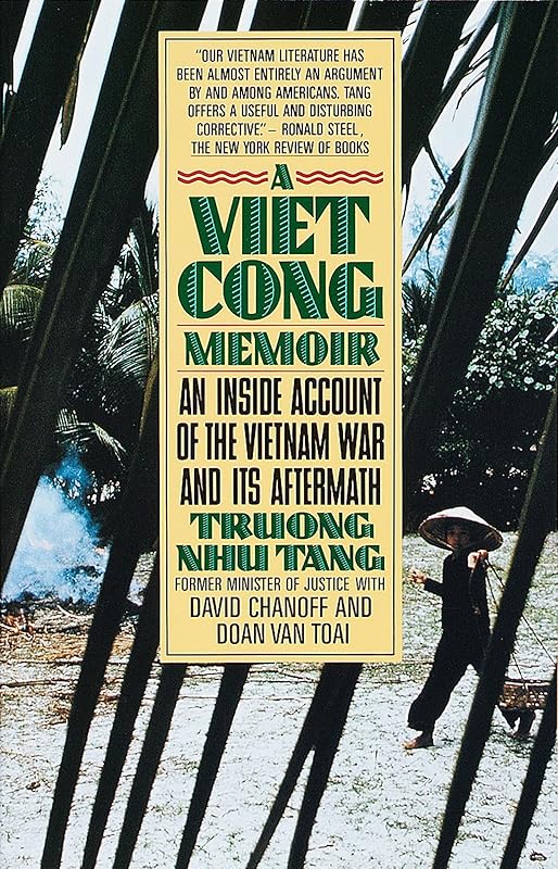 A Vietcong Memoir: An Inside Account of the Vietnam War and Its Aftermath by Truong Nhu Tang