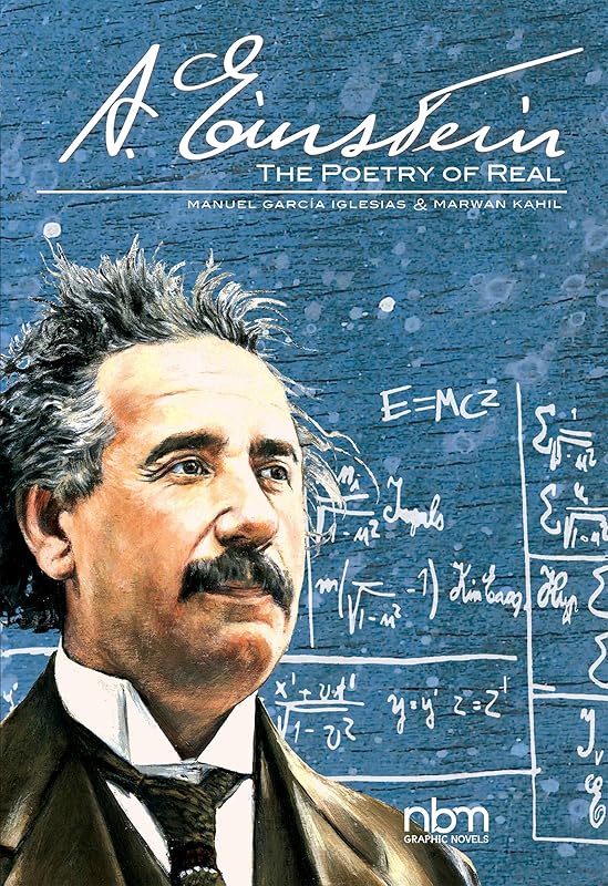Albert Einstein: The Poetry of Real (NBM Comics Biographies) by Marwan Kahil