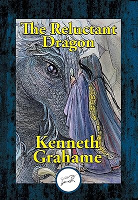 The Reluctant Dragon: Illustrated