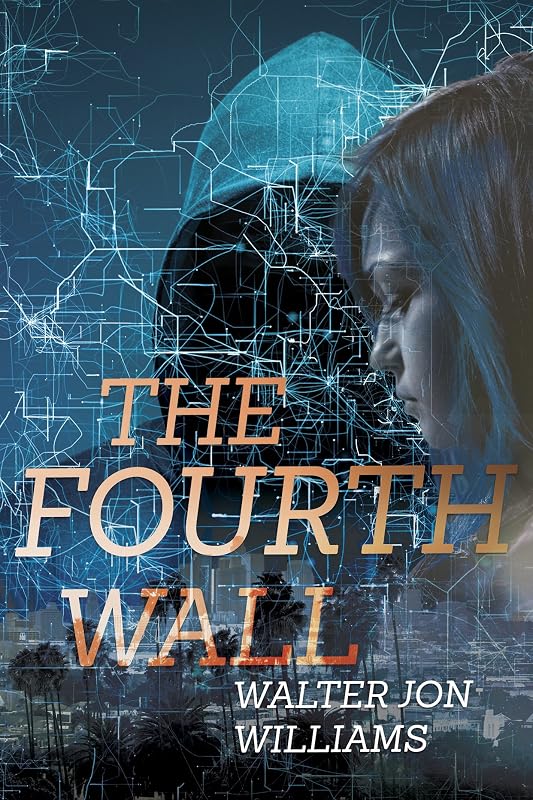 The Fourth Wall (Dagmar Shaw Thrillers Book 3) by Walter Jon Williams