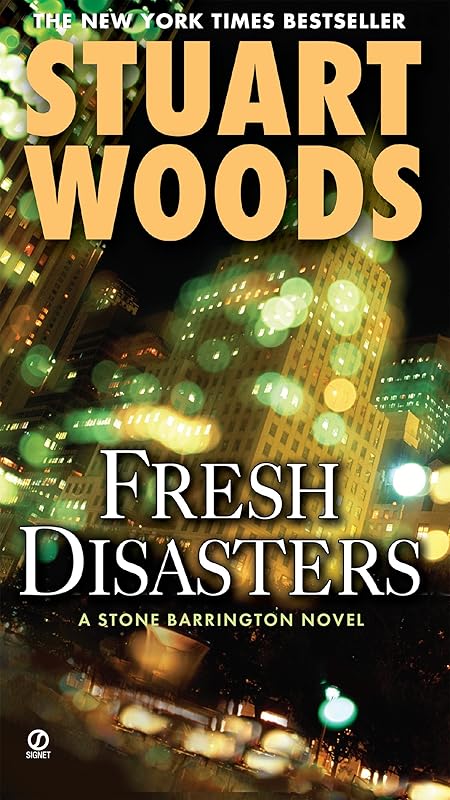 Fresh Disasters (A Stone Barrington Novel Book 13) by Stuart Woods