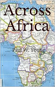 Across Africa by Paul W. Young