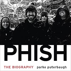 Phish: The Biography by Parke Puterbaugh