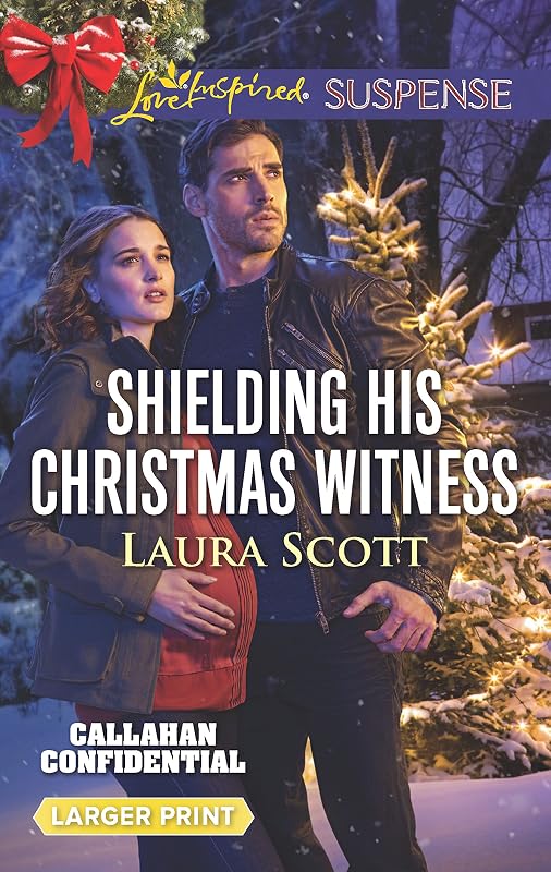 Shielding His Christmas Witness (Callahan Confidential, 1) by Laura Scott