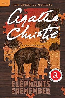 Elephants Can Remember: A Hercule Poirot Mystery: The Official Authorized Edition (Hercule Poirot series Book 36)