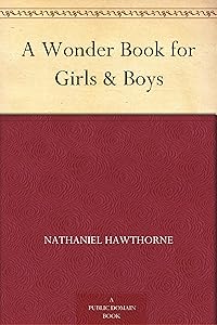 A Wonder Book for Girls & Boys