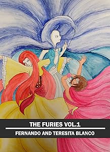 The Furies: Vol 1 by Teresita Blanco