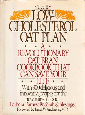 The Low-Cholesterol Oat Plan: Over 300 Delicious and Innovative Recipes for the New Miracle Food