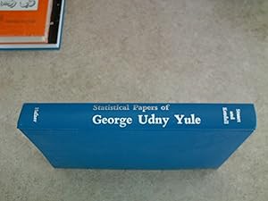 Statistical papers of George Udny Yule (born 1871-died 1951); by G. Udny (George Udny) (1871-1951) Yule