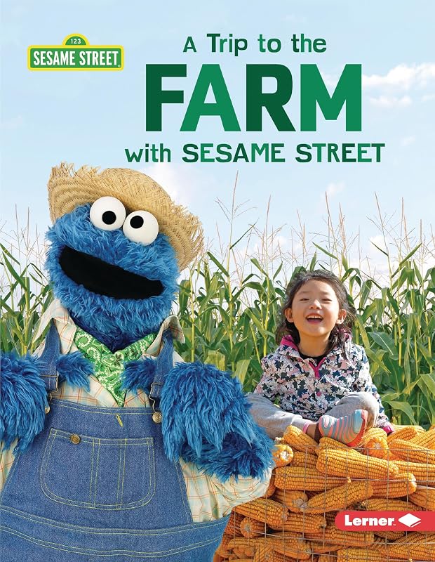 A Trip to the Farm with Sesame Street ® (Sesame Street ® Field Trips) by Christy Peterson