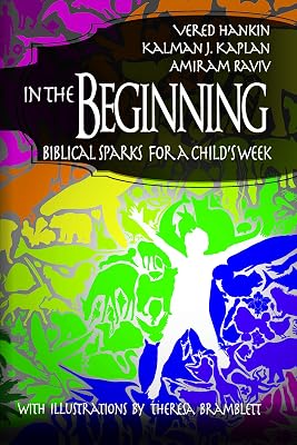 In the Beginning: Biblical Sparks for a Child's Week (The University of Miami School of Education and Human Development Series)
