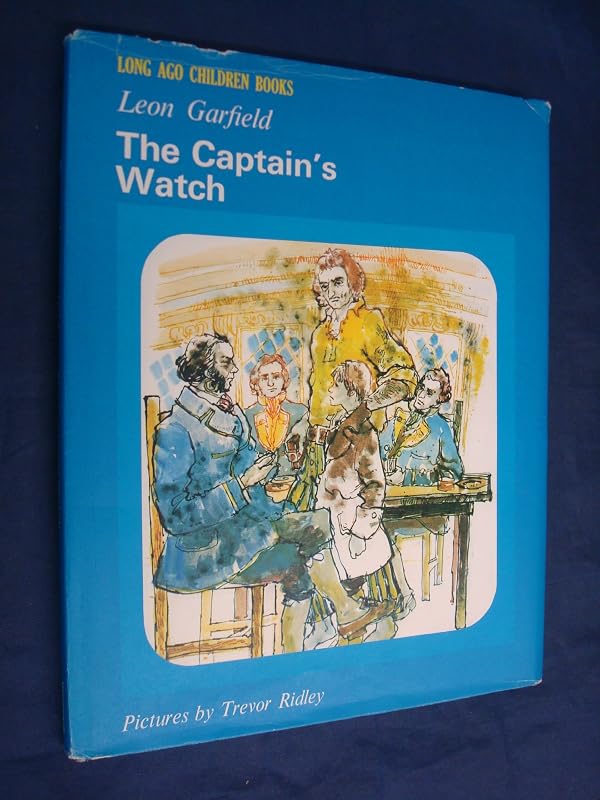 THE CAPTAIN'S WATCH (LONG AGO CHILDREN BOOKS) by Leon Garfield