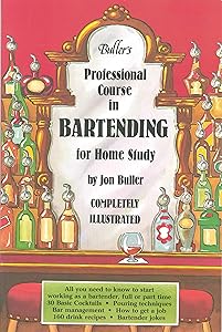 Buller's Professional Course in Bartending For Home Study by Jon Buller
