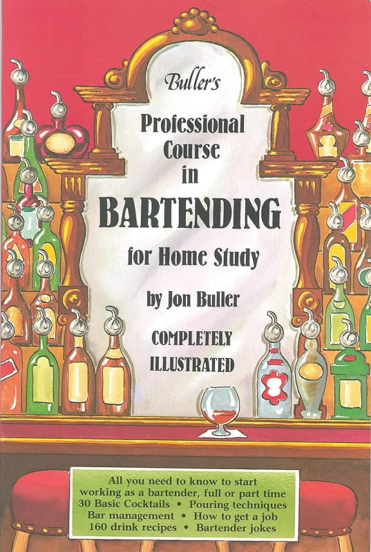 Buller's Professional Course in Bartending For Home Study by Jon Buller