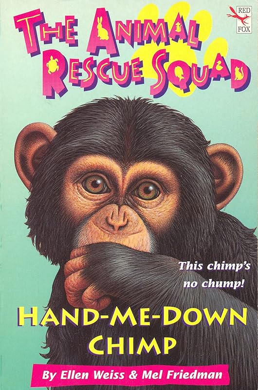 The Animal Rescue Squad - Hand-Me-Down Chimp by Ellen Weiss
