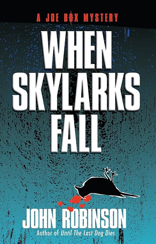 When Skylarks Fall by John Robinson