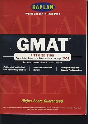 Kaplan GMAT, Fifth Edition: Higher Score Guaranteed