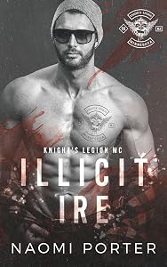 Illicit Ire (Knight's Legion MC Book 7) by Naomi Porter