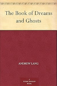The Book of Dreams and Ghosts