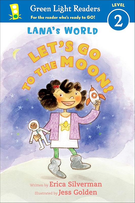 Lana's World: Let's Go to the Moon (Green Light Readers Level 2) by Erica Silverman