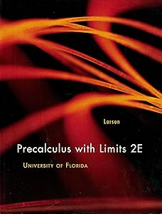 Precalculus with Limits 2E University of Florida