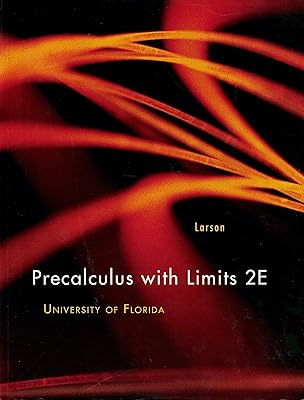 Precalculus with Limits 2E University of Florida