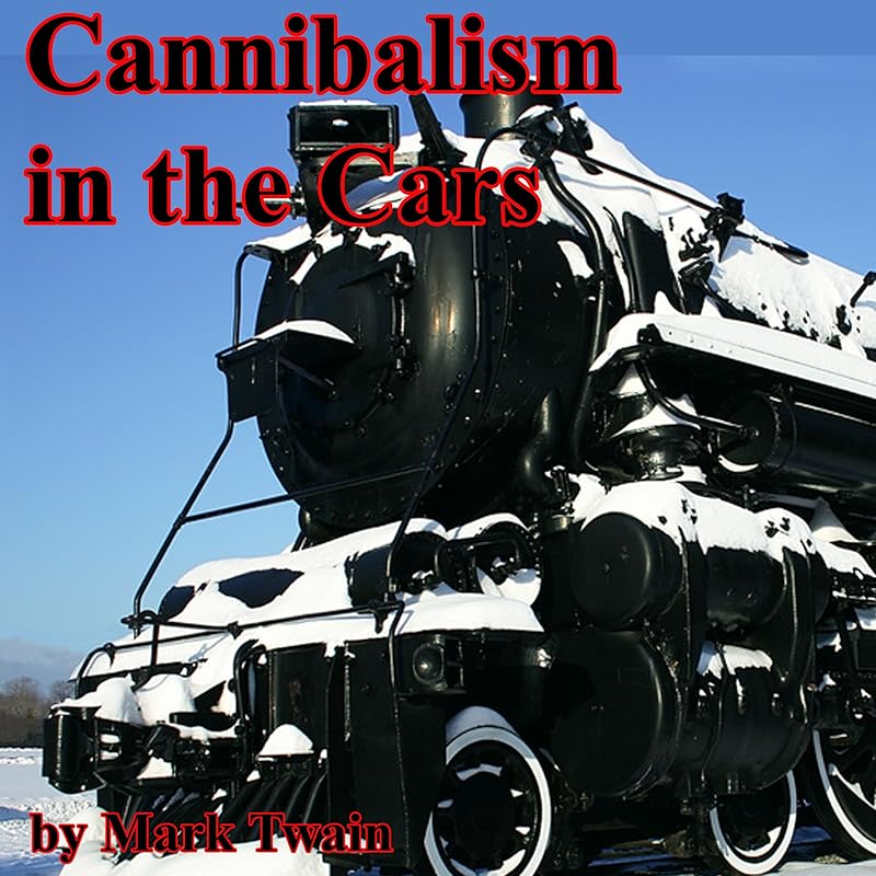 Cannibalism in the Cars by Mark Twain