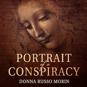 Portrait of a Conspiracy: Da Vinci's Disciples, Book 1 by Donna Russo Morin