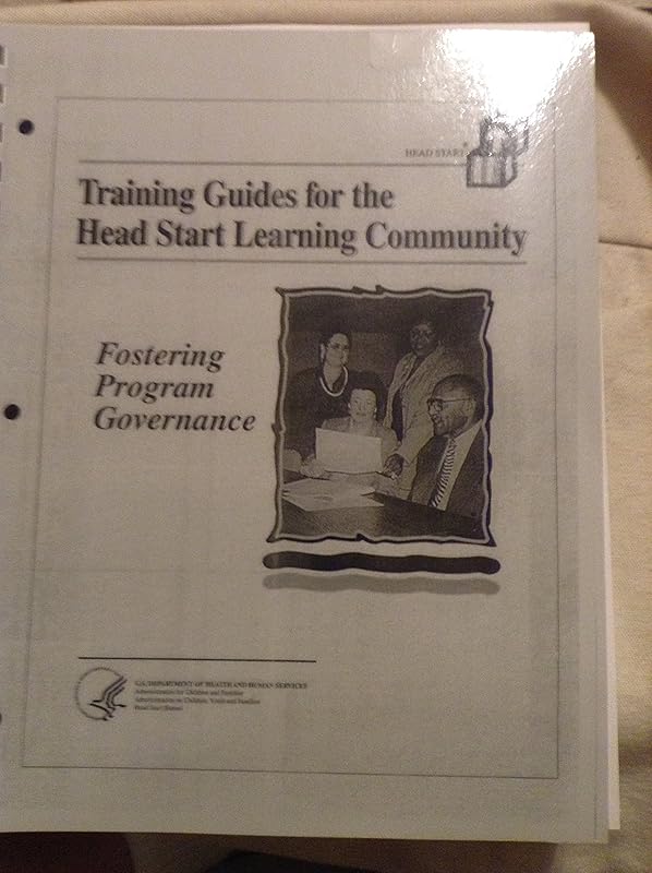 Fostering program governance: Training guides for the Head Start learning community by unknown author