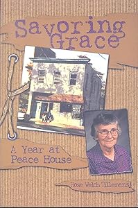 Savoring Grace: A Year at Peace House by Rose Welch Tillemans