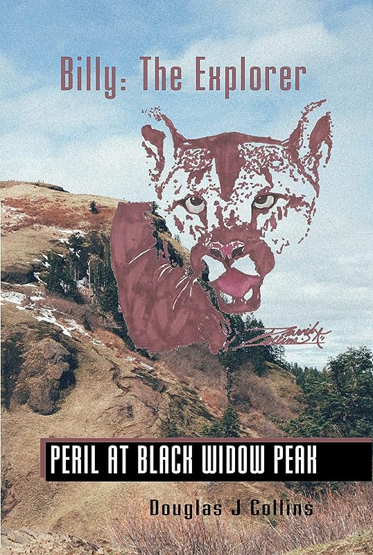 Billy: The Explorer: Peril at Black Widow Peak by Douglas J Collins
