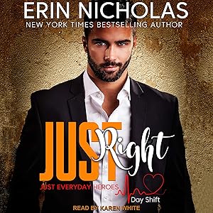 Just Right: Just Everyday Heroes: Day Shift Series, Book 1