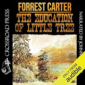 The Education of Little Tree by Forrest Carter