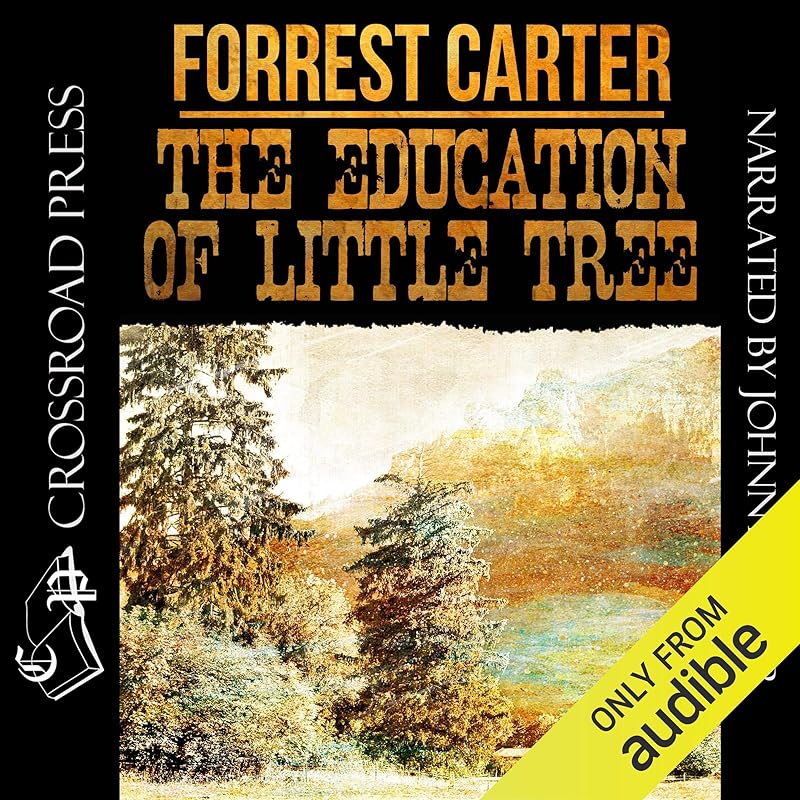 The Education of Little Tree by Forrest Carter