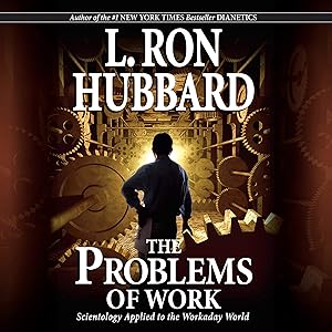 The Problems of Work: Scientology Applied to the Workaday World by Harry Chase