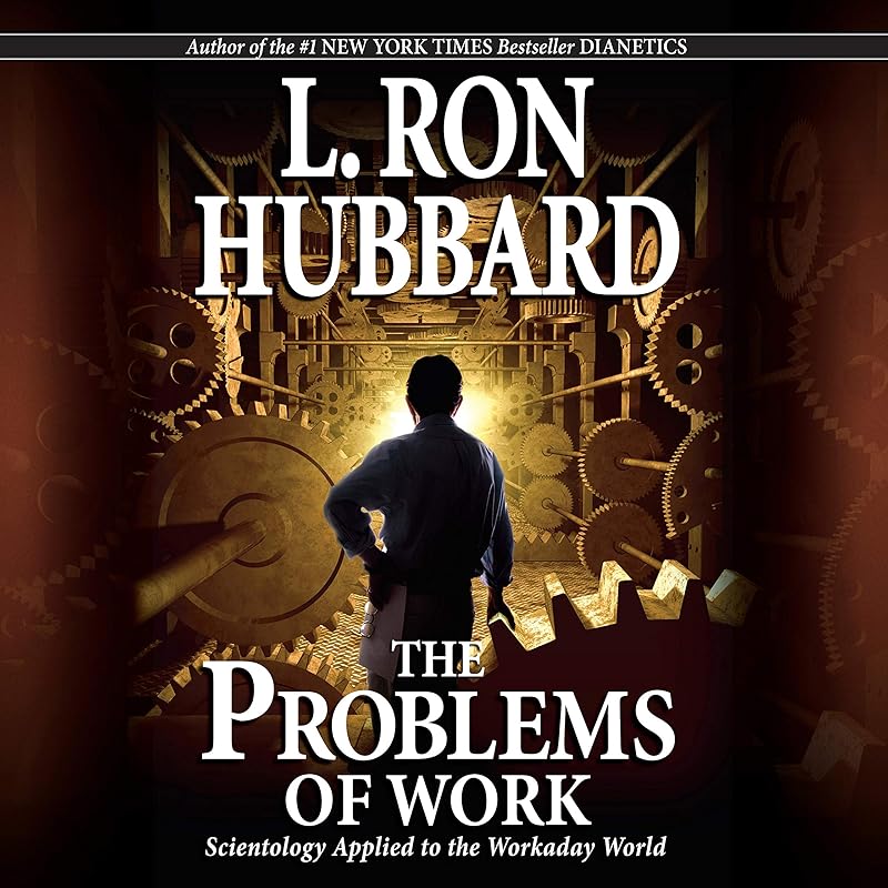 The Problems of Work: Scientology Applied to the Workaday World by Harry Chase