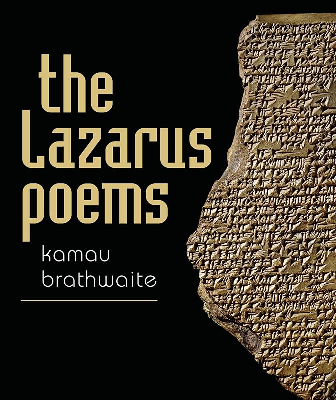 The Lazarus Poems (Wesleyan Poetry Series) by Kamau Brathwaite
