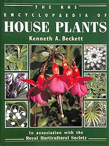 The RHS Encyclopaedia of House Plants Including Conservatory Plants