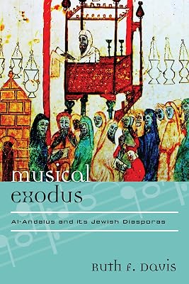 Musical Exodus: Al-Andalus and Its Jewish Diasporas (Europea: Ethnomusicologies and Modernities Book 19)