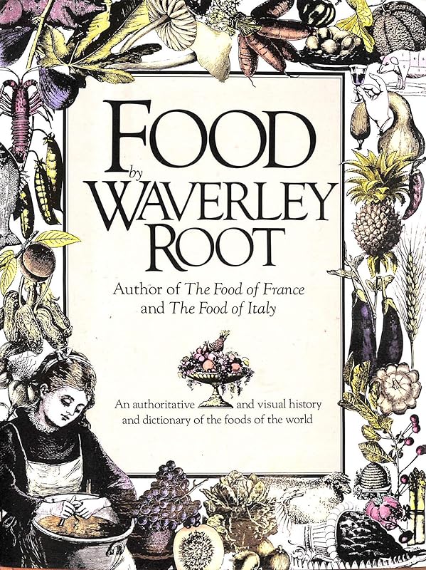Food: An Informal Dictionary by Waverley Root