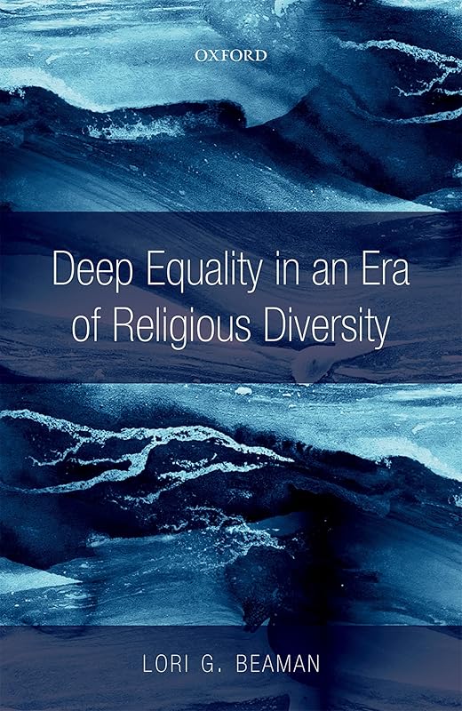 Deep Equality in an Era of Religious Diversity by Lori G. Beaman