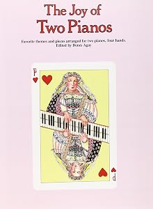 The Joy of Two Pianos (Piano Duets)