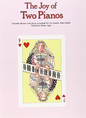 The Joy of Two Pianos (Piano Duets)