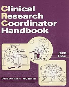 Clinical Research Coordinator Handbook, Fourth Edition