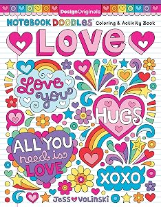 Notebook Doodles Love: Coloring & Activity Book (Design Originals) 32 Sweet Designs with Hearts, Rainbows, Quotes, and More, on Thick Perforated Paper - Beginner-Friendly, Uplifting Art Activities by Jess Volinski