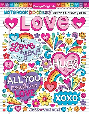 Notebook Doodles Love: Coloring & Activity Book (Design Originals) 32 Sweet Designs with Hearts, Rainbows, Quotes, and More, on Thick Perforated Paper - Beginner-Friendly, Uplifting Art Activities