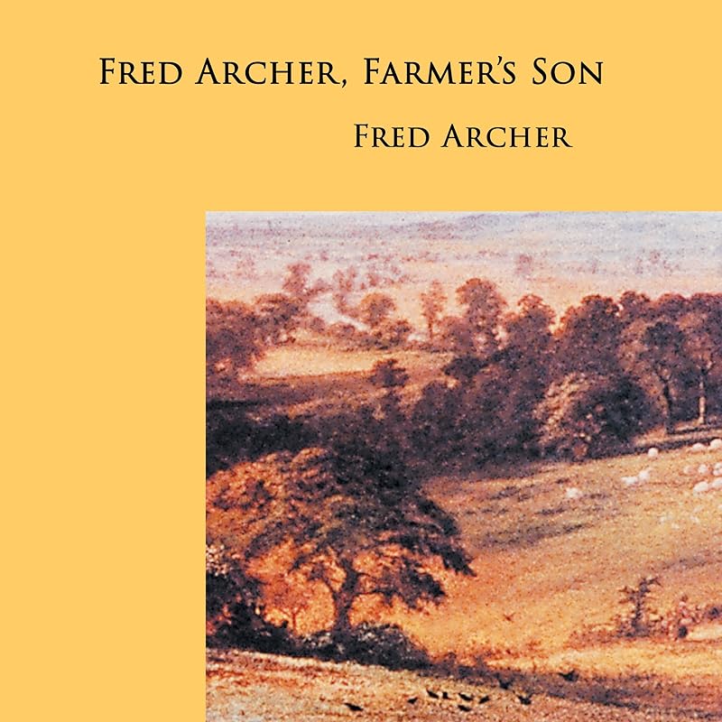 Fred Archer, Farmer's Son by Fred Archer